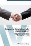 Corporate Reputation why does it matter?