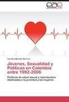 Jóvenes, Sexualidad y Políticas en Colombia entre 1992-2006