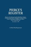 Pierce's Register. Register of Certificates by Joh Pierce, Esquire, Paymaster General and Commissioner of Army Accounts for the United States, to Officers and Soldiers of the Continental Army Under Act of July 4, 1783