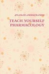 Teach Yourself Pharmacology