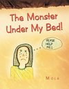The Monster Under My Bed!