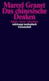 Das chinesische Denken - Inhalt. Form. Charakter