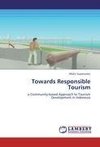 Towards Responsible Tourism