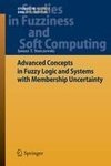 Advanced Concepts in Fuzzy Logic and Systems with Membership Uncertainty