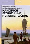 Handbuch Sterben und Menschenwürde. 3 Bände