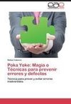 Poka Yoke: Magia o Técnicas para prevenir errores y defectos