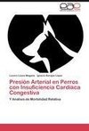 Presión Arterial en Perros con Insuficiencia Cardiaca Congestiva