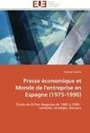 Presse  économique et Monde de l'entreprise en Espagne (1975-1990)