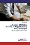Adoption Of Mobile Banking In Nigeria: Issues And Challenges