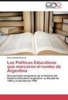 Las Políticas Educativas que marcaron el rumbo de Argentina