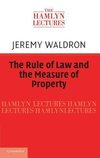 Waldron, J: Rule of Law and the Measure of Property