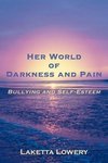 Her World of Darkness and Pain