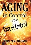 Aging in Control or Out of Control