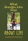 What Grandpa John Says About Life