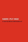 Hawk I Fly High