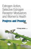 Estrogen Action, Selective Estrogen Receptor Modulators and Women's Health