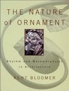 The Nature of Ornament: Rhythm and Metamorphosis in Architecture