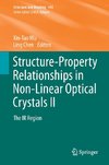 Structure-Property Relationships in Non-Linear Optical Crystals II
