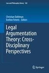 Legal Argumentation Theory: Cross-Disciplinary Perpectives