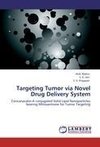 Targeting Tumor via Novel Drug Delivery System