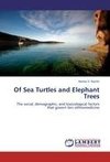 Of Sea Turtles and Elephant Trees