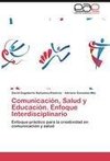 Comunicación, Salud y Educación. Enfoque Interdisciplinario