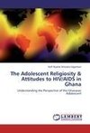 The Adolescent Religiosity & Attitudes to HIV/AIDS in Ghana