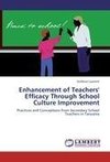 Enhancement of Teachers' Efficacy Through School Culture Improvement
