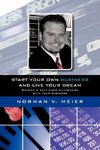 Start your own business and live your dream