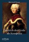 Friedrich der Große als Kronprinz