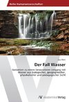 Der Fall Wasser