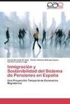 Inmigración y Sostenibilidad del Sistema de Pensiones en España