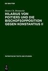 Hilarius von Poitiers und die Bischofsopposition gegen Konstantius II