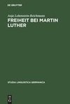 Freiheit bei Martin Luther