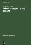 On Understanding Islam