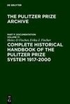 Complete Historical Handbook of the Pulitzer Prize System 1917-2000