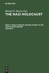 The Nazi Holocaust. Part 5: Public Opinion and Relations to the Jews in Nazi Europe. Volume 2