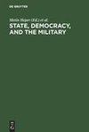 State, Democracy, and the Military