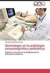 Semiología en la patología ecosonográfica pediátrica