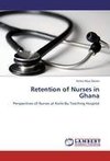 Retention of Nurses in Ghana