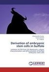 Derivation of embryonic stem cells in buffalo