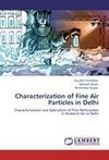 Characterization of Fine Air Particles in Delhi