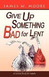 Give Up Something Bad for Lent