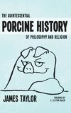 The Quintessential Porcine History of Philosophy and Religion