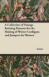 A Collection of Vintage Knitting Patterns for the Making of Winter Cardigans and Jumpers for Women