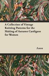 A Collection of Vintage Knitting Patterns for the Making of Autumn Cardigans for Women
