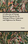 A Collection of Vintage Knitting Patterns for the Making of Winter Underwear and Nightwear for Women