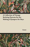 A Collection of Vintage Knitting Patterns for the Making of Jumpers for Boys