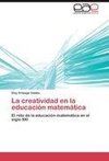 La creatividad en la educación matemática