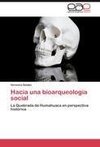 Hacia una bioarqueología social